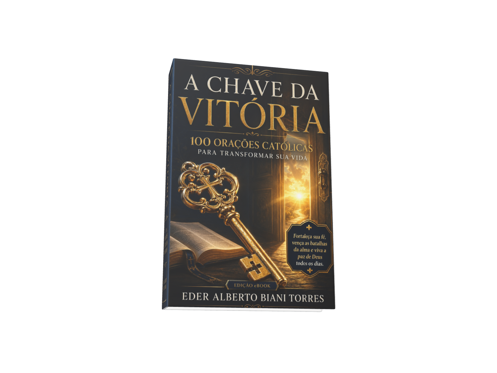 A Chave da Vitória - 100 Orações Católicas